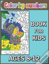 Color By Numbers Book For Kids Ages 8-12