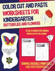 Color Cut And Paste Worksheets For Kindergarten (Butterflies And Flowers)