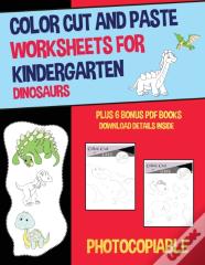 Color Cut And Paste Worksheets For Kindergarten (Dinosaurs)