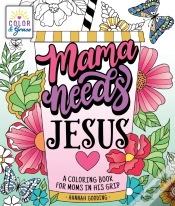 Capa do artigo Color & Grace: Mama Needs Jesus