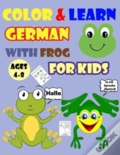 Color & Learn German With Frog For Kids Ages 4-8
