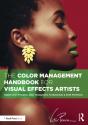 Color Management Handbook For Visual Effects Artists - Preview