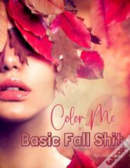 Color Me In Basic Fall Shit