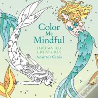 Color Me Mindful: Enchanted Creatures