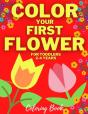 Color Your First Flower - Coloring Book For Toddlers 2-4 Years - Preview