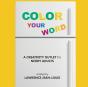 Color Your Word!: A Creativity Outlet Fo - Preview