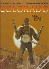 Colorado T.3 : Big Black Banjo
