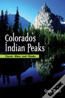 Colorado'S Indian Peaks, 2nd Ed.