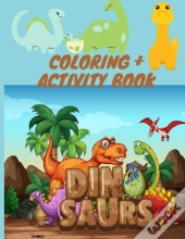 Coloring + Activity Book Dinosaurs