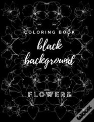 Coloring Book Black Background Flowers
