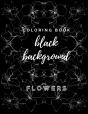 Coloring Book Black Background Flowers - Preview