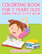 Coloring Book For 3 Years Olds Super Fun Activity Book - Preview