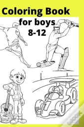 Coloring Book For Boys 8-12