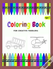 Coloring Book For Creative Toddler