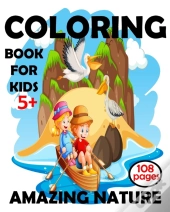 Coloring Book For Kids 5+ Amazing Nature