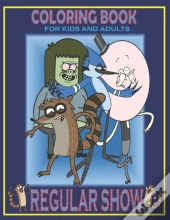 Coloring Book For Kids And Adults Regular Show