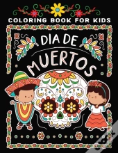 Coloring Book For  Kids Dia De Los Muertos