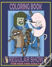 Coloring Book Regular Show For Kids And Adults