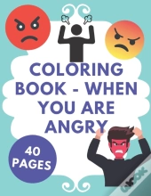 Coloring Book - When You Are Angry