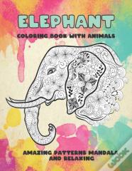 Coloring Book With Animals - Amazing Patterns Mandala And Relaxing - Elephant