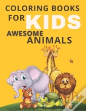Coloring Books For Kids Awesome Animals