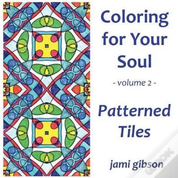 Coloring For Your Soul - Volume 2 - Patterned Tiles