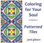 Coloring For Your Soul - Volume 2 - Patterned Tiles - Preview