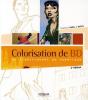 Colorisation De Bd. Du Traditionnel Au Numerique - Preview
