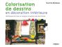 Colorisation De Dessins En Décoration Intérieure ; Techniques De Mise En Couleurs Et Gestion Des Harmonies (2e Édition) - Preview
