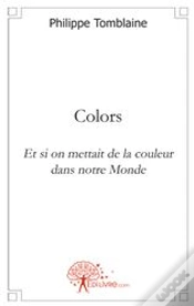 Capa do artigo Colors ; Et Si On Mettait De La Couleur Dans Notre Monde