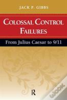 Colossal Control Failures
