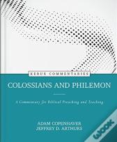 Colossians And Philemon Â€“ A Commentary For Biblical Preaching And Teaching