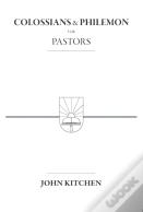 Colossians & Philemon For Pastors