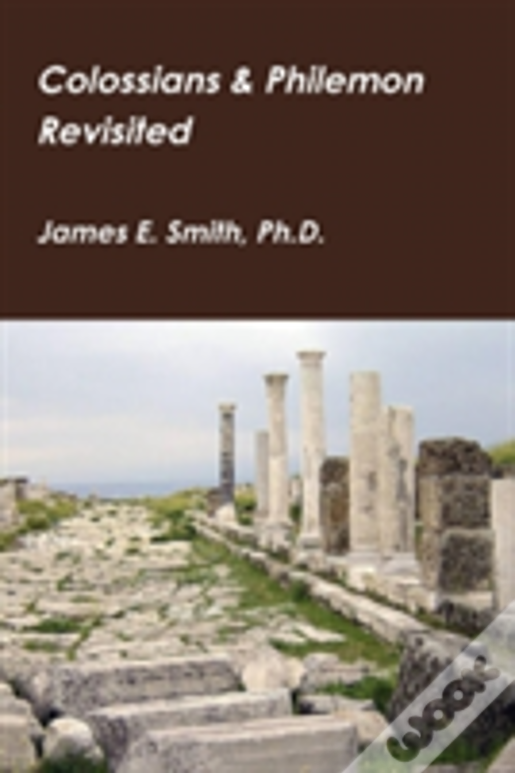 Colossians & Philemon Revisited