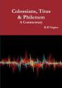Colossians, Titus & Philemon A Commentary - Preview