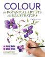 Colour For Botanical Artists And Illustrators - Preview