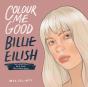 Colour Me Good Billie Eilish - Preview