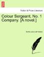 Colour Sergeant, No. 1 Company. (A Novel - Preview