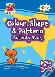 Colour, Shape & Pattern Maths Activity Book For Ages 3-5