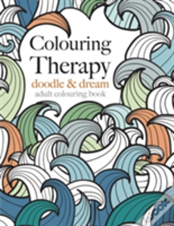 Colouring Therapy: Doodle & Dream