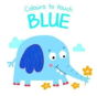 Colours To Touch: Blue - Preview
