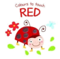 Colours To Touch: Red - Preview