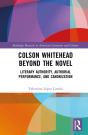 Colson Whitehead Beyond The Novel - Preview