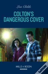 Colton'S Dangerous Cover