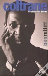 Coltrane. Historia De Un Sonido  