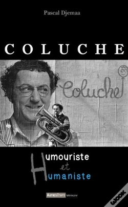 Capa do artigo Coluche ; Humouriste Et Humaniste