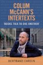Colum Mccann'S Intertexts - Preview