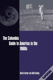 Columbia Guide To America In The 1960s