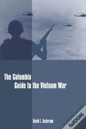 Columbia Guide To The Vietnam War