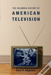 Columbia History Of American Television